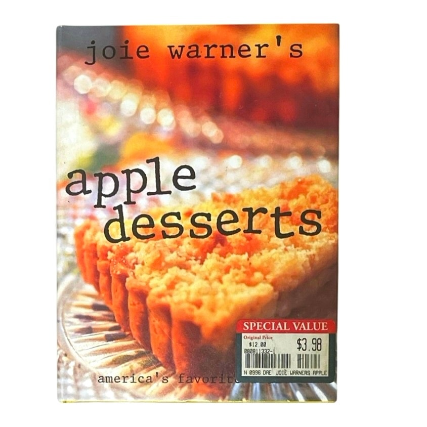 Joie Warner's Apple Desserts: America's Favorite Fruit