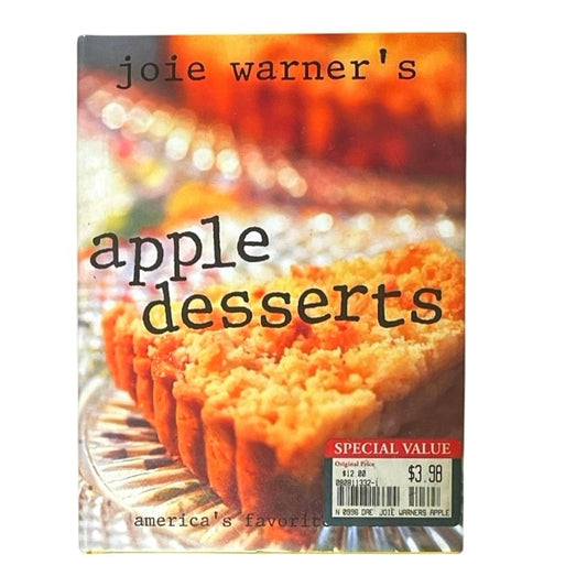 Joie Warner's Apple Desserts: America's Favorite Fruit