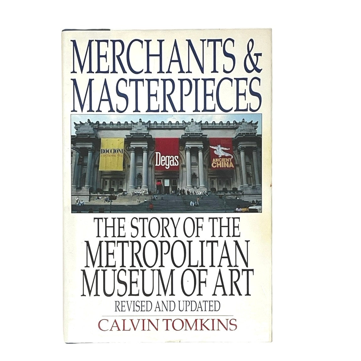 Merchants and Masterpieces: The Story of the Metropolitan Museum of Art