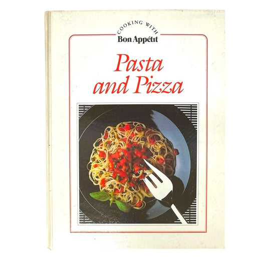 Cooking With Bon Appetit Pasta and Pizza Hardcover Book