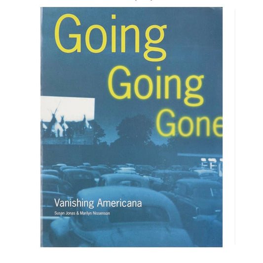 Going Going Gone: Vanishing Americana
