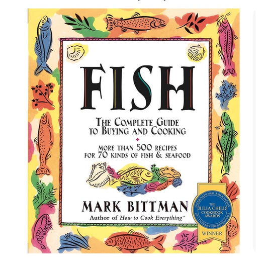 Fish: The Complete Guide to Buying and Cooking Hardcover Book
