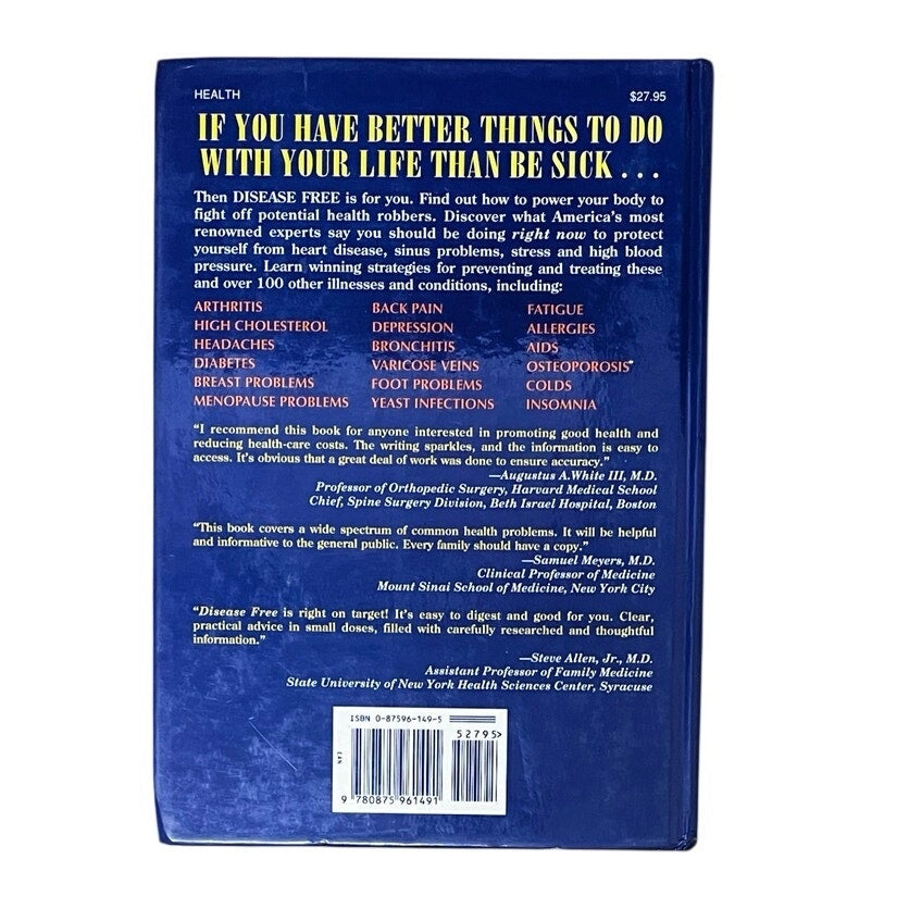 Disease Free: How to Prevent, Treat and Cure More Than 150 Illnesses and Conditions