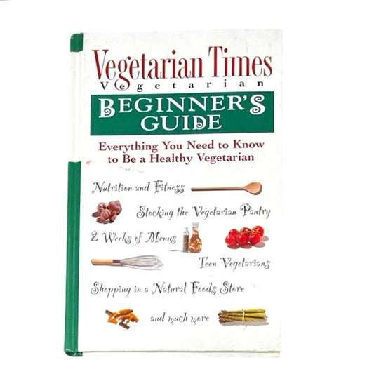 Vegetarian Times: Vegetarian Beginner's Guide