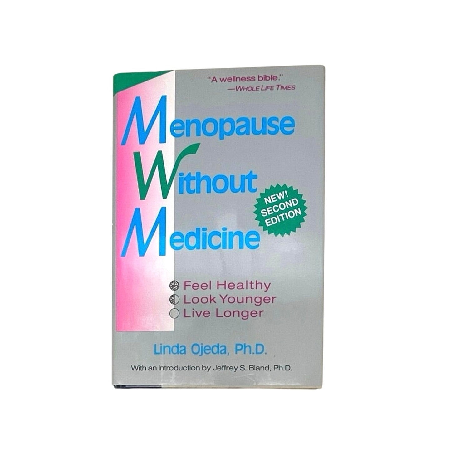 Menopause Without Medicine Linda Ojeda , PH.D. Hardcover Book