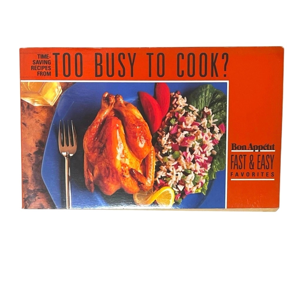Bon Appétit
Too Busy To Cook