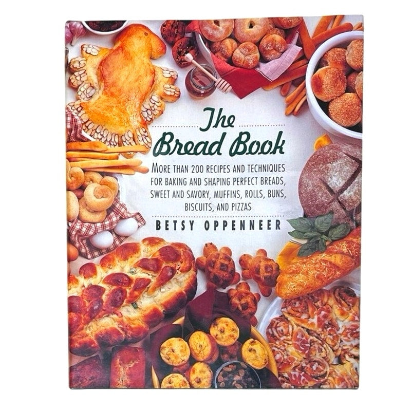 The Bread Book: More Than 200 Recipes and Techniques for Baking and Shaping book