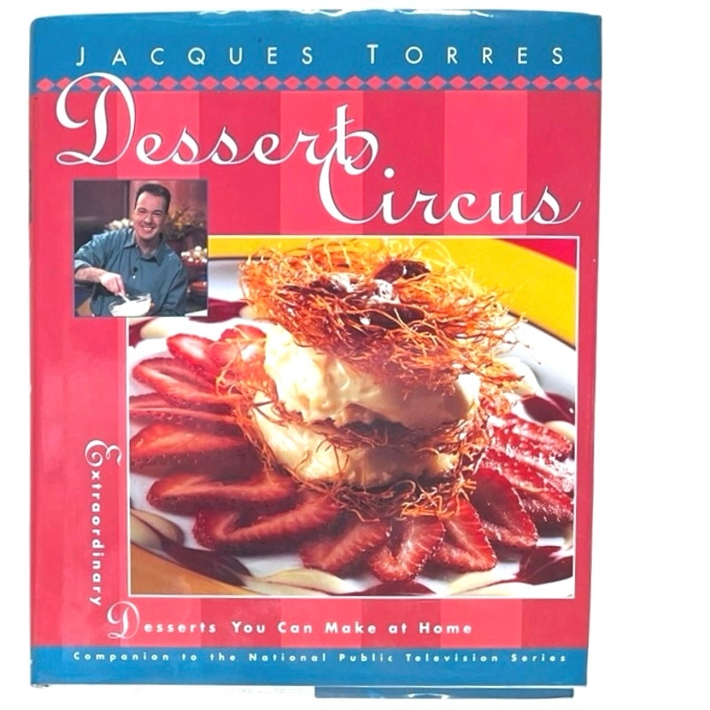 Dessert Circus : Extraordinary Desserts You Can Make At Home book