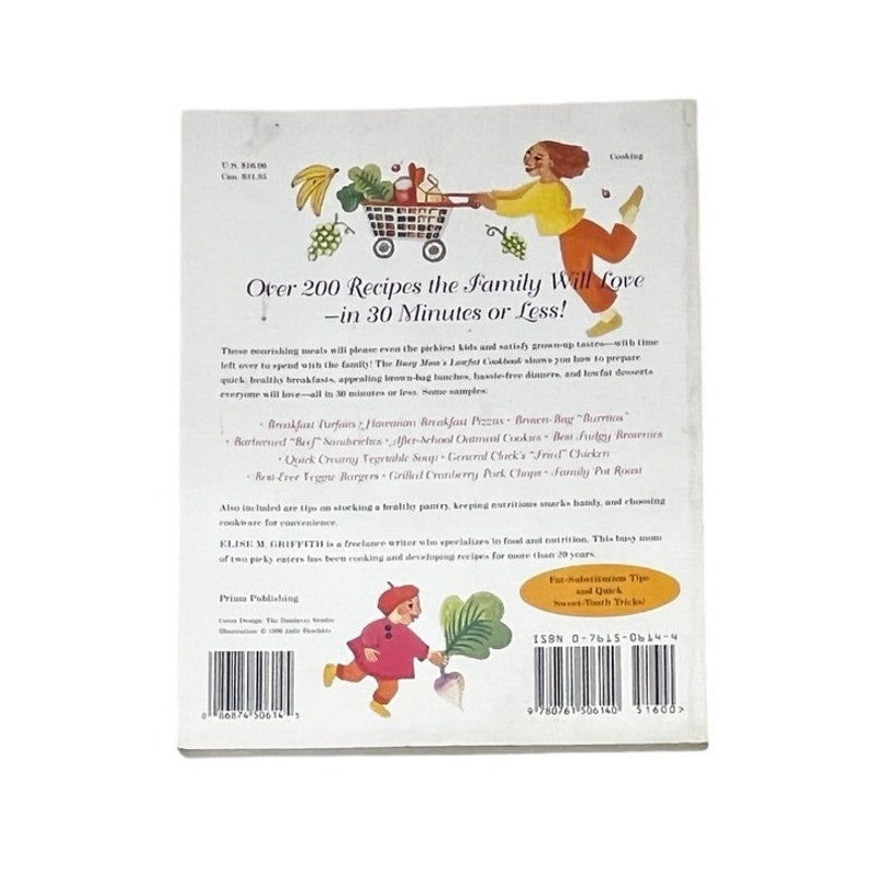 Busy Mom's Lowfat Cookbook: Healthful Family Dishes the Kids Will Love in 30 Minutes (or Less!)