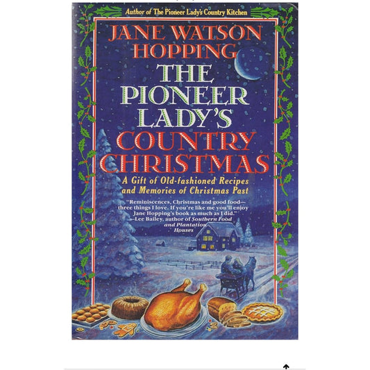 The Pioneer Lady's Country Christmas: A Gift of Old-Fashioned Recipes