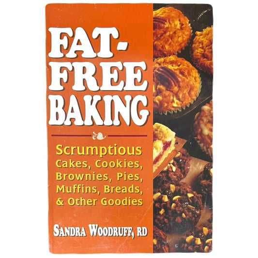 Fat-Free Baking Sandra Woodruff RD Paperbook