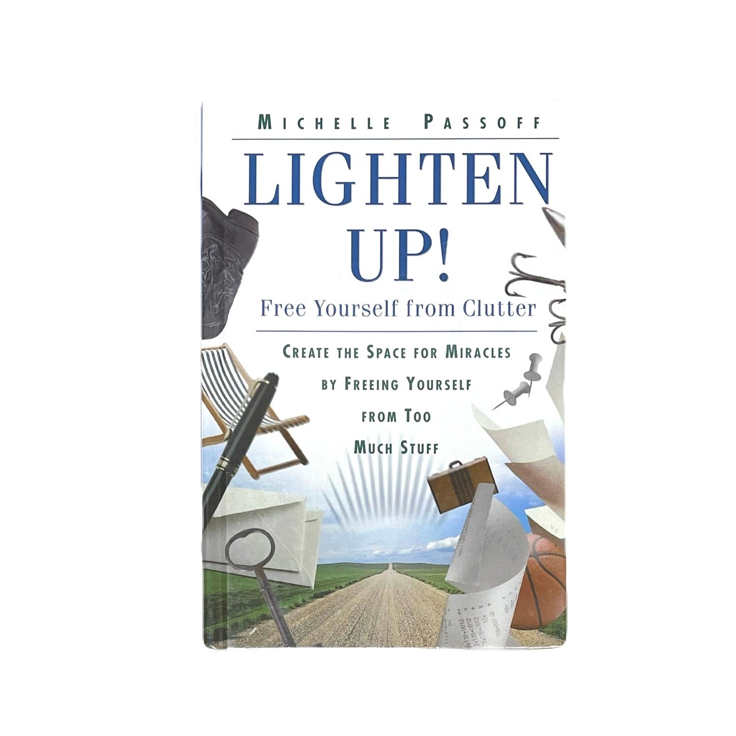 Lighten Up!: Free Yourself from Clutter Michelle Passoff HardCover Book