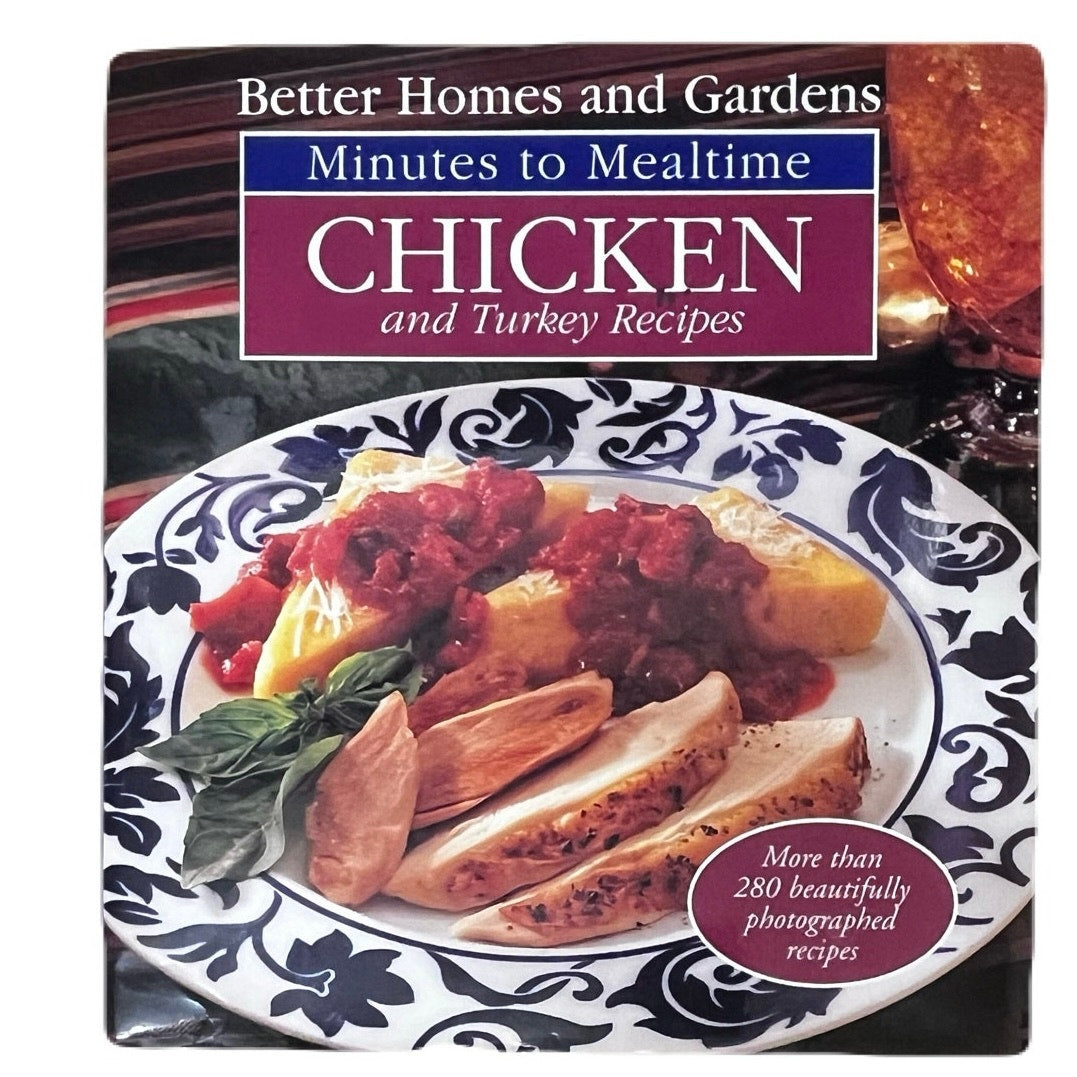 Better Homes and Gardens Minutes to Mealtime: Chicken and Turkey Recipes