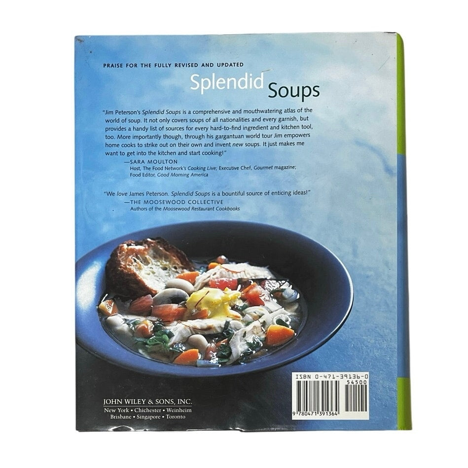 Splendid Soups: Recipes and Master Techniques for Making the World's Best Soups. James Peterson