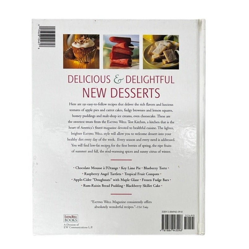 The Eating Well Dessert Cookbook: 150 Recipes to Bring Dessert