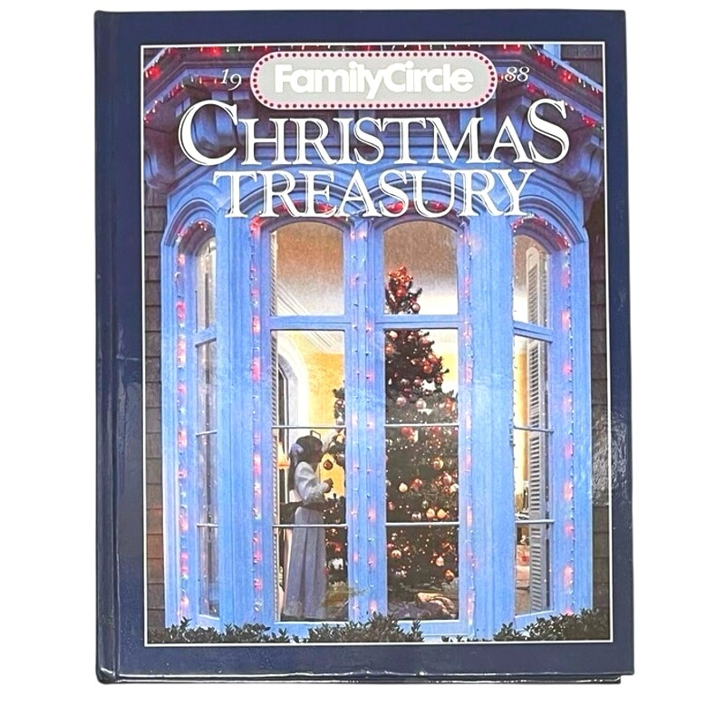 1988 Family Circle Christmas Treasury Hardcover Book