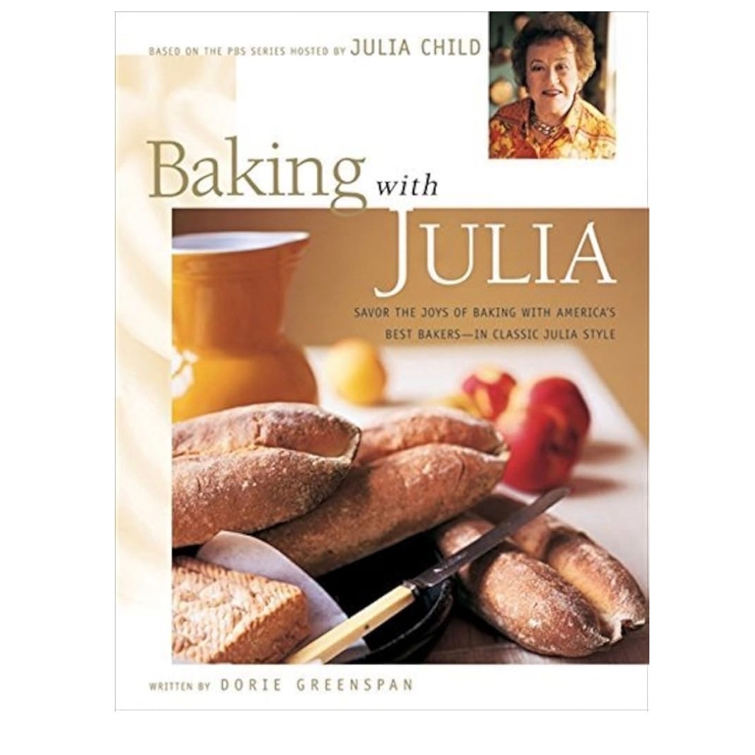 Baking with Julia: Savor the Joys of Baking with America's Best Bakers