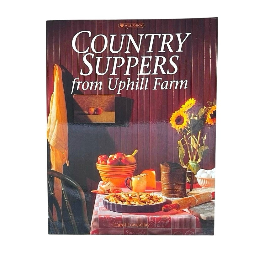 Country Suppers from Uphill Farm by Lowe-Clay, Carol (1994) Paperback