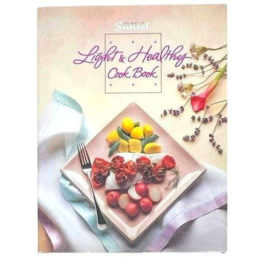 Light & Healthy Cook Book: The Best of Sunset