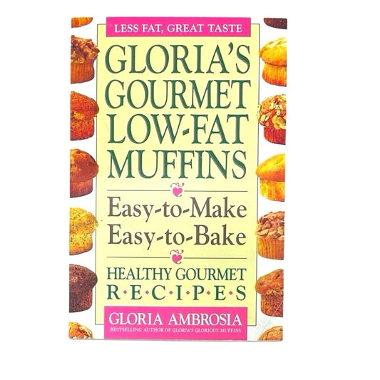 Gloria's Glorious Muffins Book