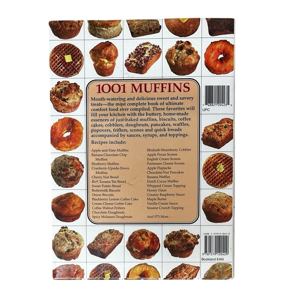 1001 Muffins, Biscuits, Doughnuts, Pancakes, Waffles, Popovers, Fritters, Scones and Other Quick Breads