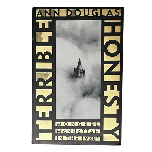 Terrible Honesty: Mongrel Manhattan in the 1920s Book