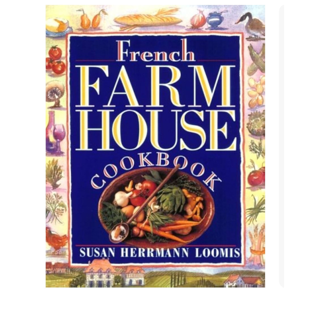 French Farmhouse Cookbook By Susan Herrmann Loomis Hardcover Book