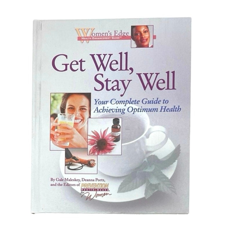 Get Well, Stay Well: Holding the Line Against Disease (Women's Edge Health Enhancement Guide)