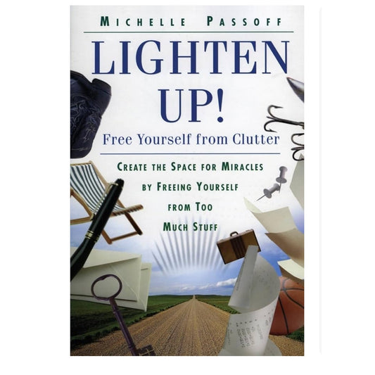Lighten Up!: Free Yourself from Clutter Michelle Passoff HardCover Book