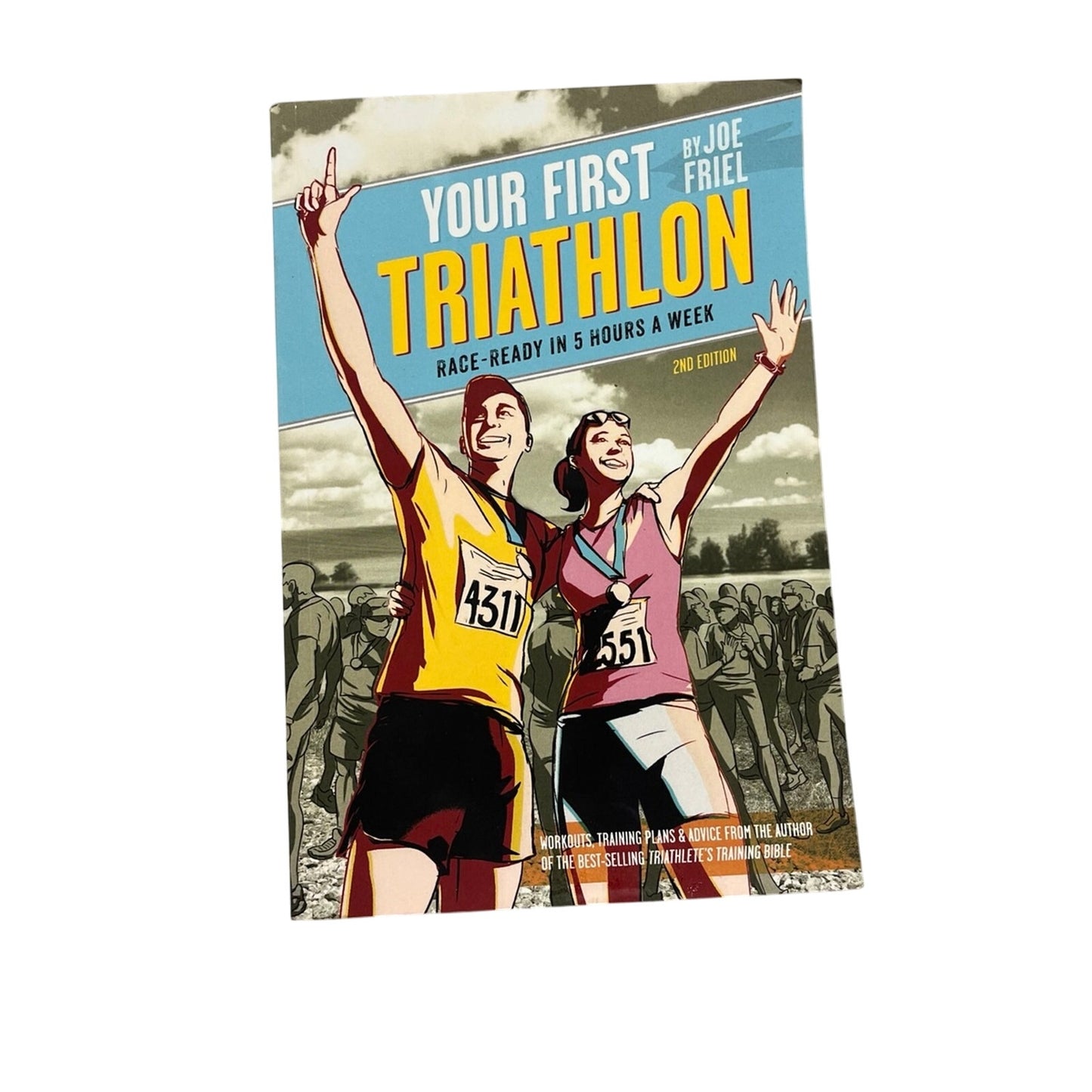 Your First Triathlon: Race-Ready in 5 Hours... by Joe Friel Paperback / softback Book