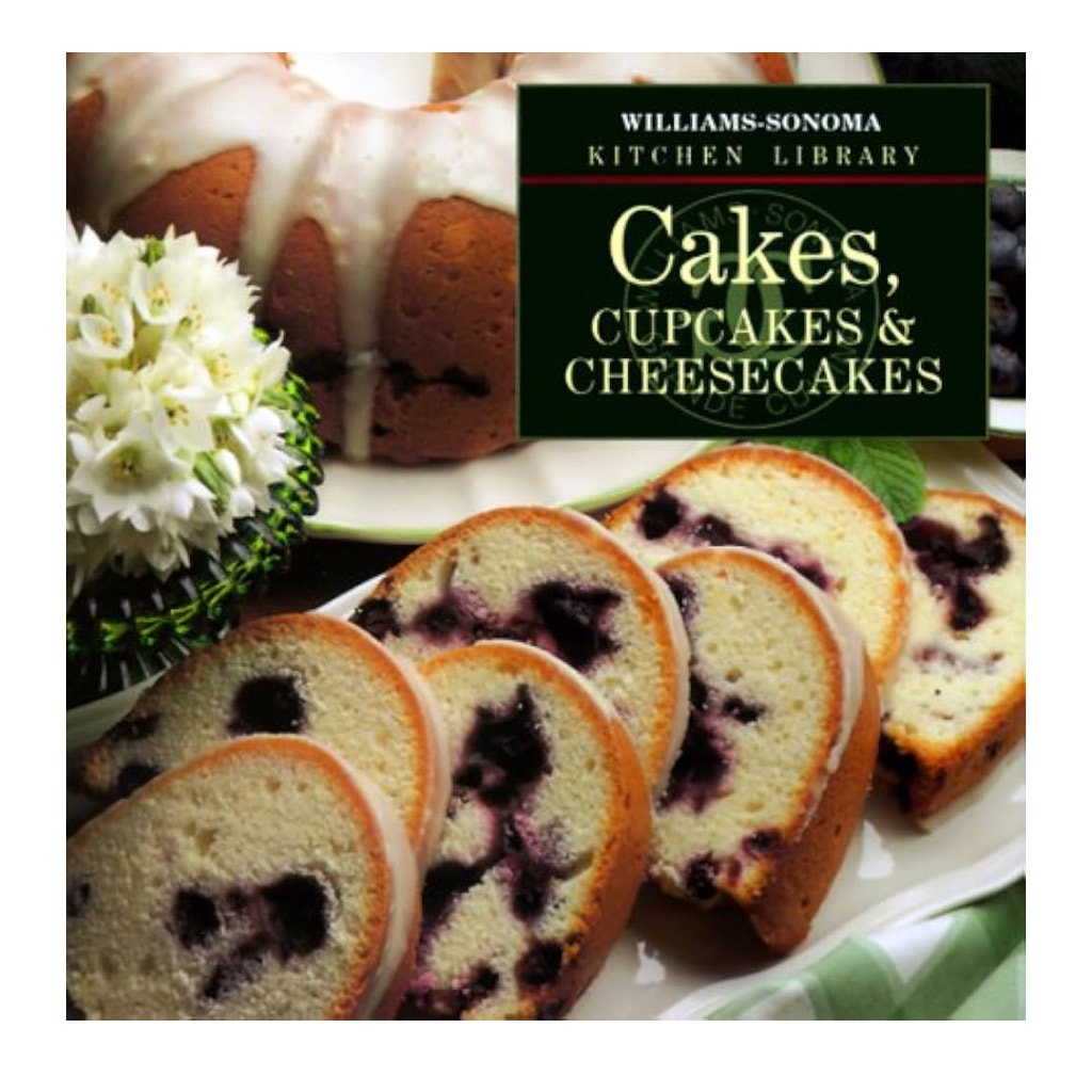 Cakes, Cupcakes & Cheesecakes (Williams-Sonoma Kitchen Library)