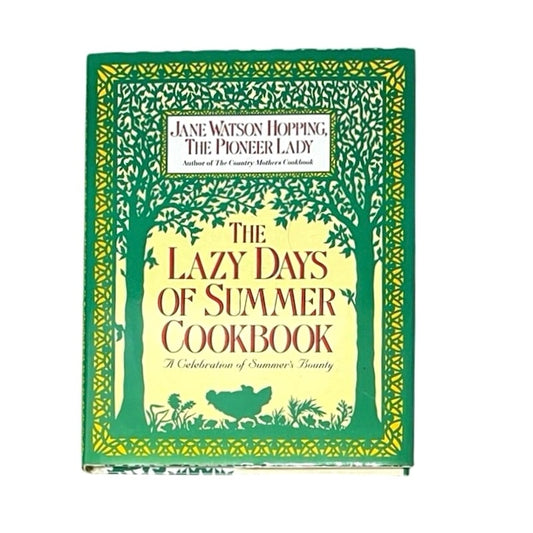 The Lazy Days of Summer Cookbook: A Celebration of Summer's Bounty by Hopping, Jane Watson (1992) Hardcover