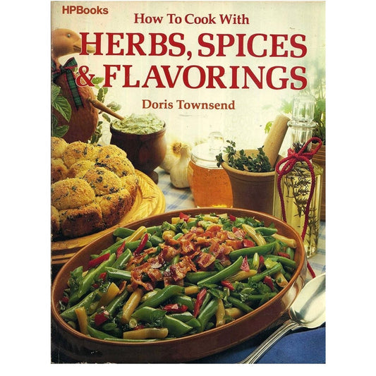 How to Cook with Herbs,Spices & Flavorings