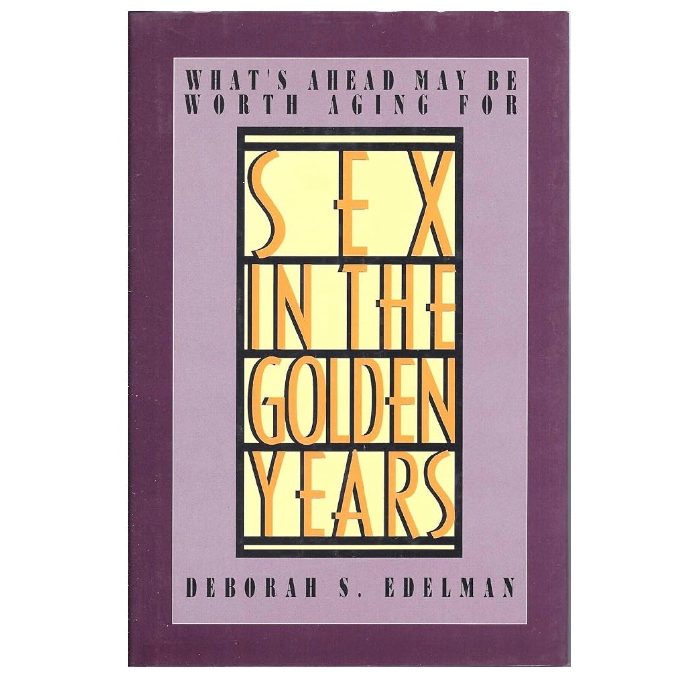 Sex in the Golden Years: What's Ahead May Be Worth Aging For