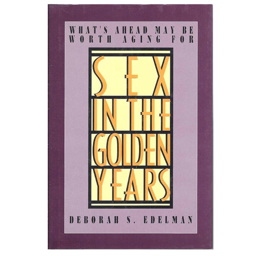 Sex in the Golden Years: What's Ahead May Be Worth Aging For