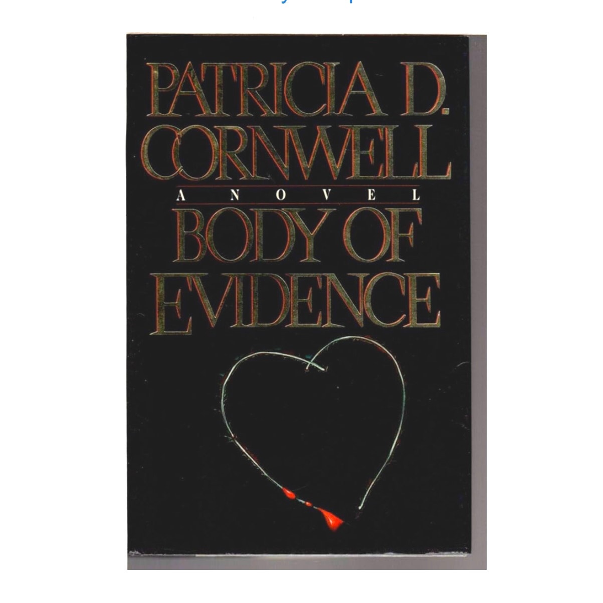 A novel Body Of Evidence Patricia D Cornwell book