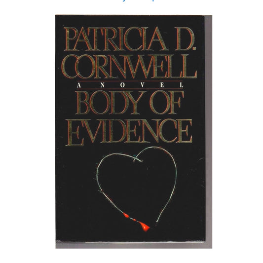 A novel Body Of Evidence Patricia D Cornwell book