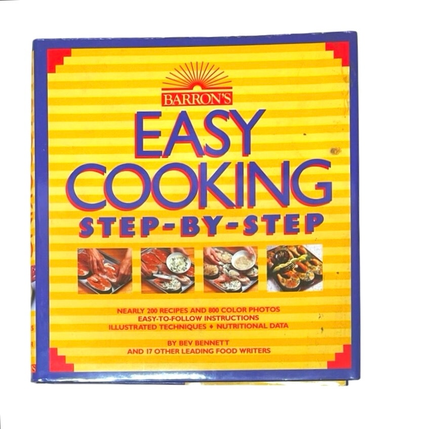 Barron's Easy Cooking Step by Step by Bev Bennett (Hardcover) 1985