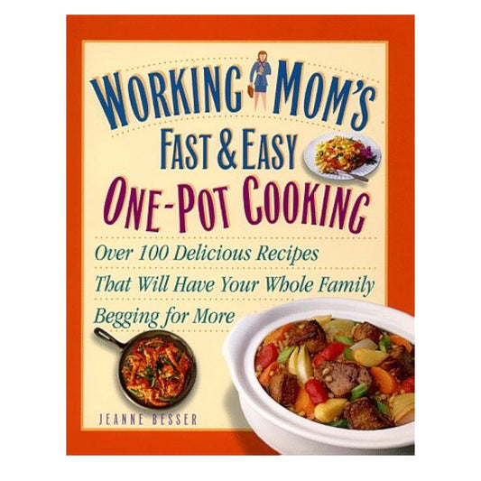 Working Mom's Guide to One-Pot Cooking Book
