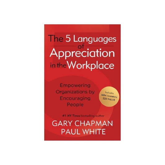 The 5 Languages of Appreciation in the Workplace book