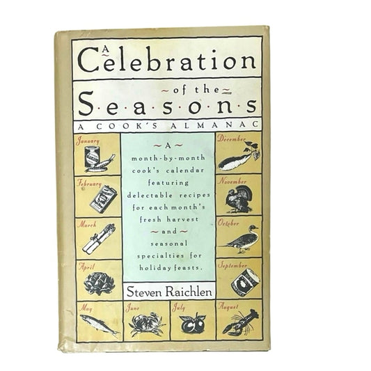 A Celebration of the Seasons: A Cooks Almanac