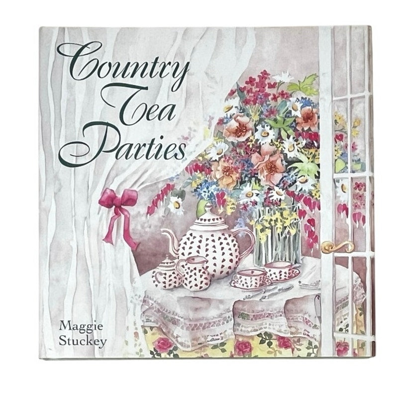 Country Tea Parties By Maggie Stuckey