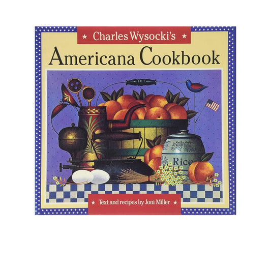 Charles Wysocki's Americana Cookbook Hardcover Book