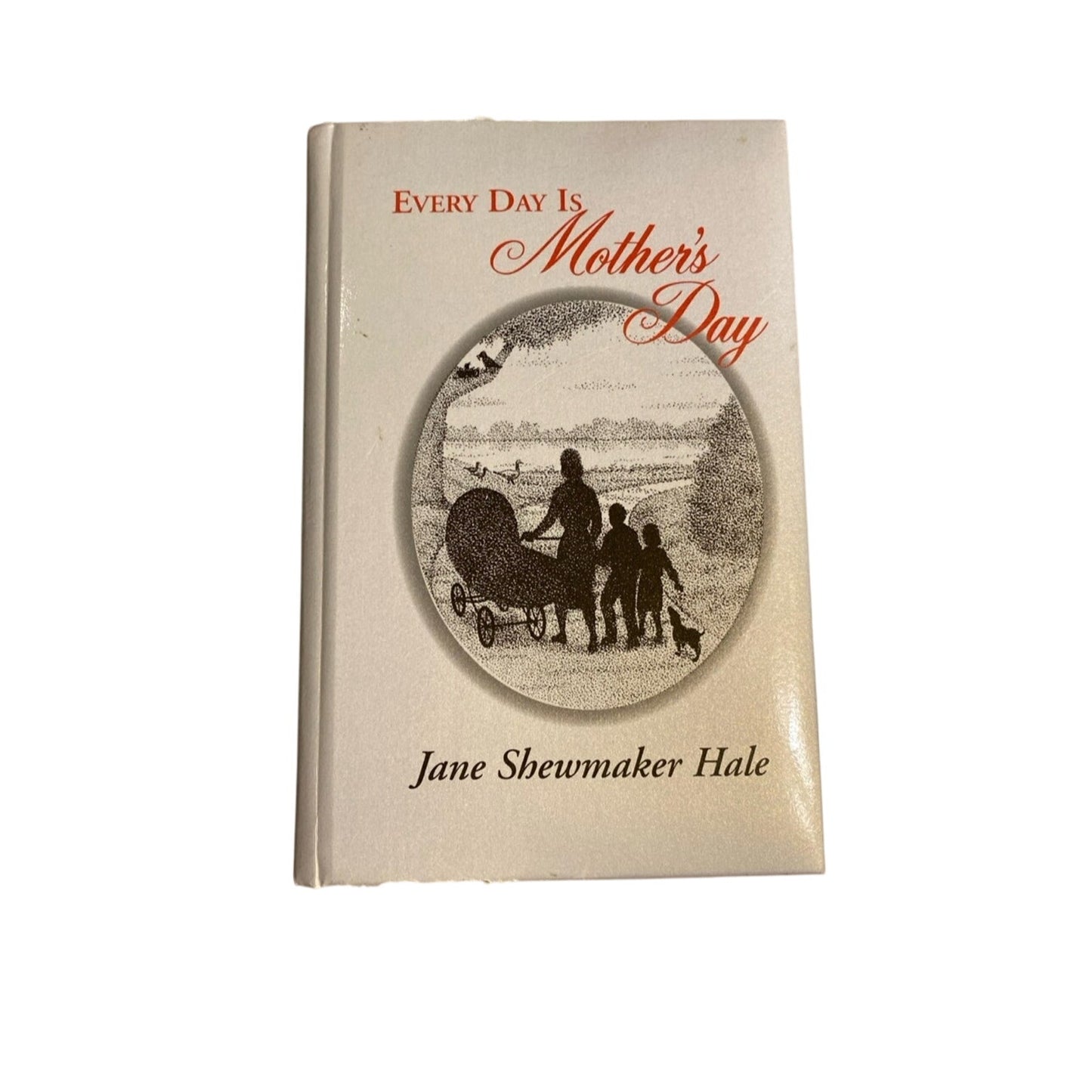 Everyday is Mother’s Day Hard Cover Book