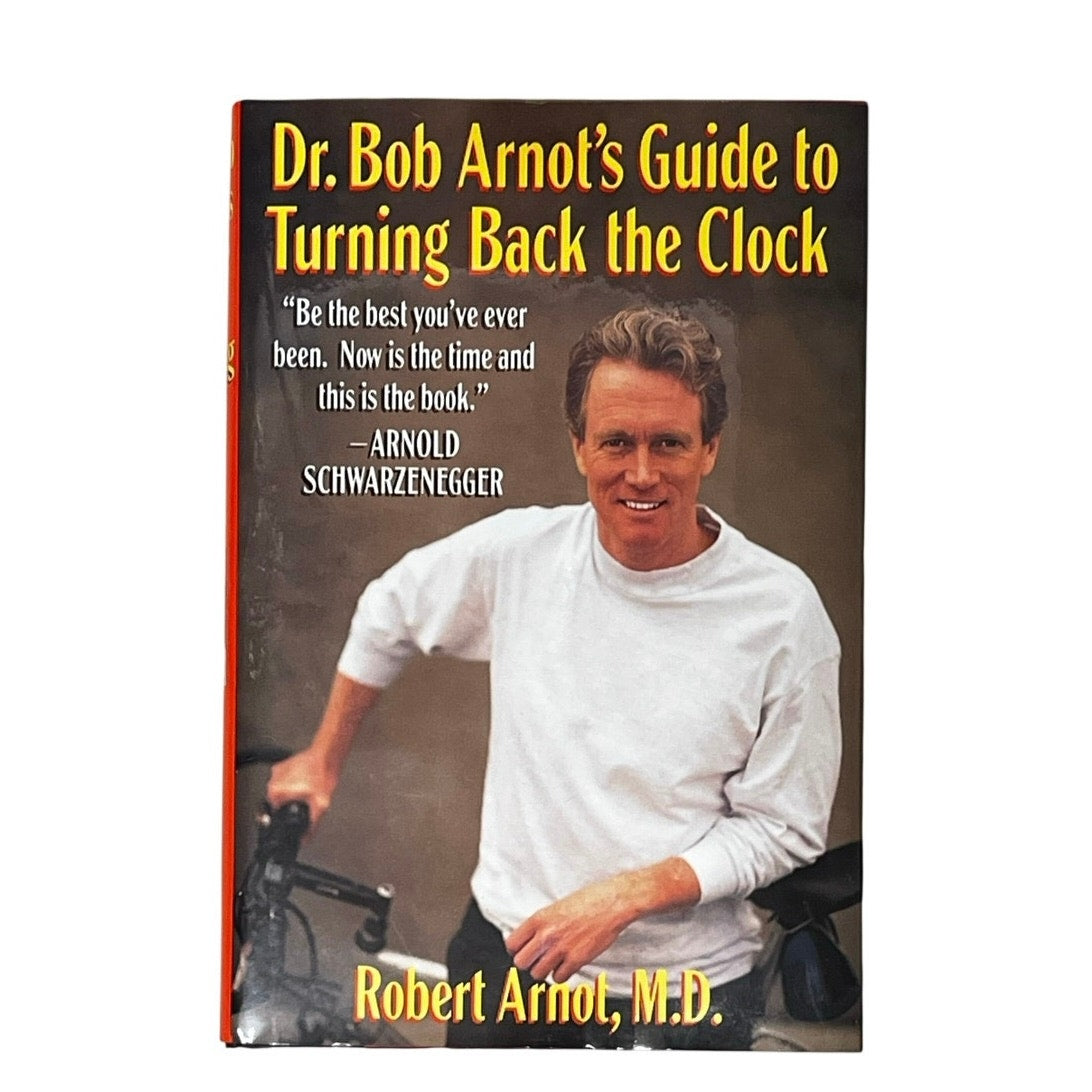 Dr. Bob Arnot's Guide to Turning Back the Clock
