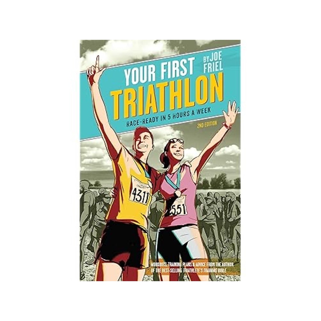 Your First Triathlon: Race-Ready in 5 Hours... by Joe Friel Paperback / softback Book