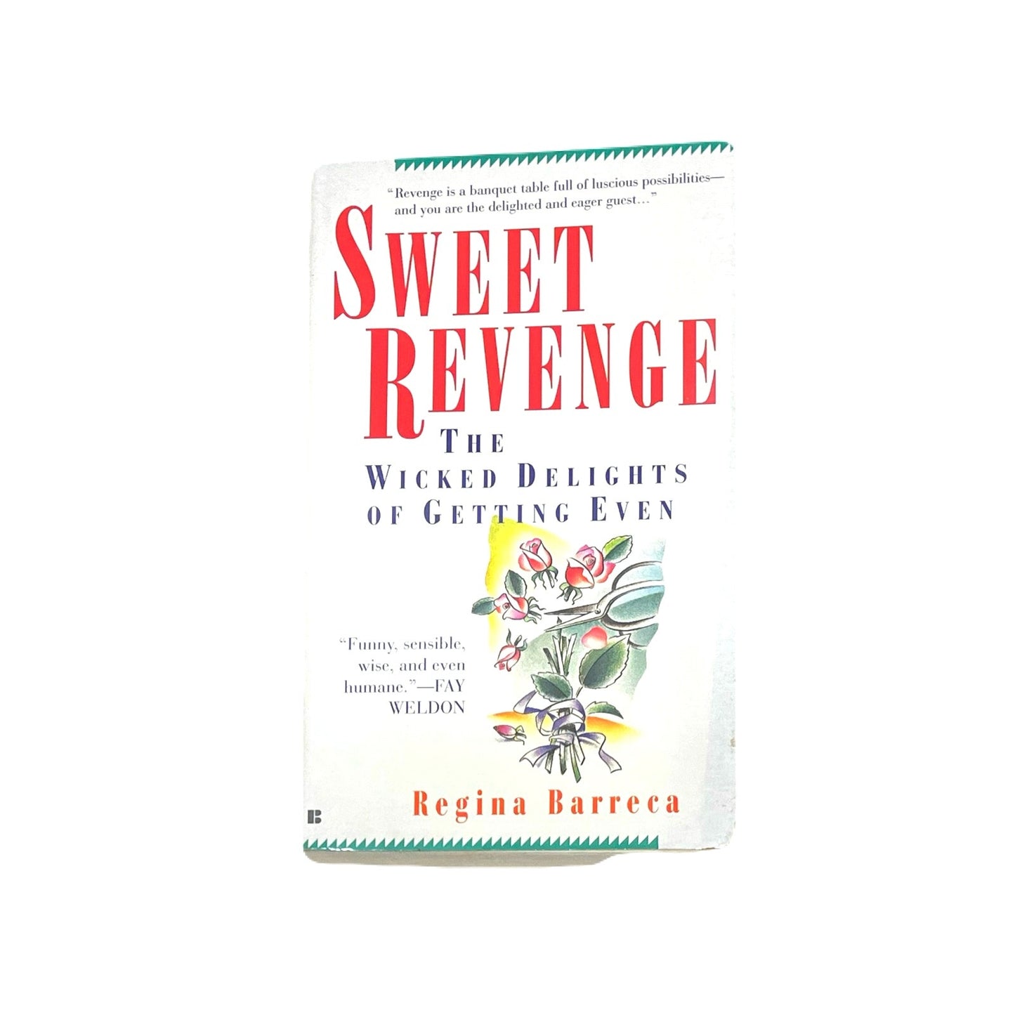 Sweet Revenge: The Wicked Delights of Getting EvenRegina Barreca book
