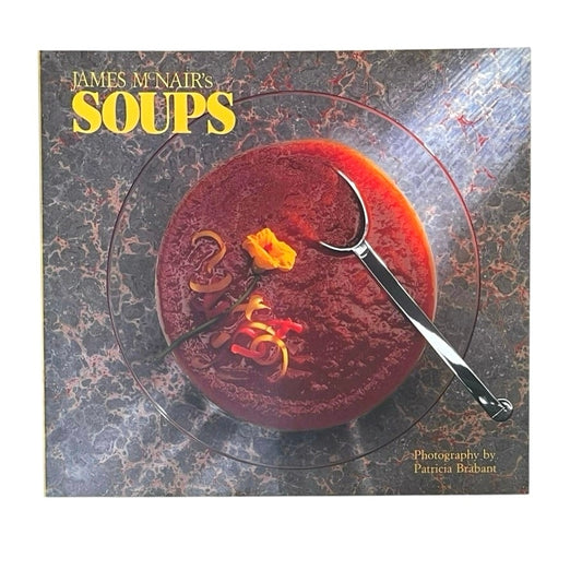 James Mcnair's Soups Softcover Book