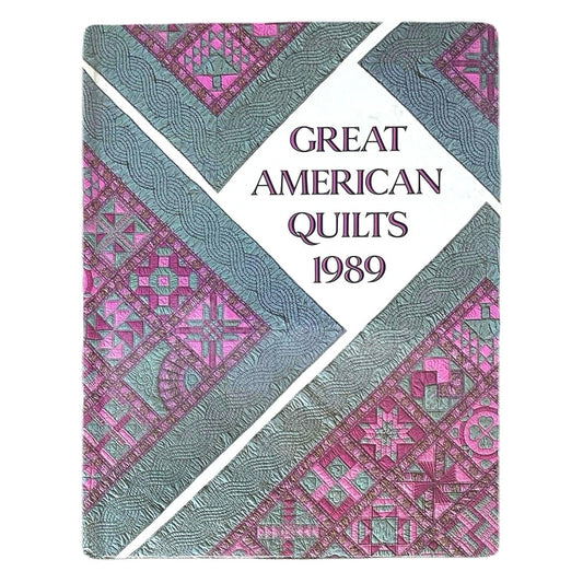 Great American Quilts 1989 Hardcover Book