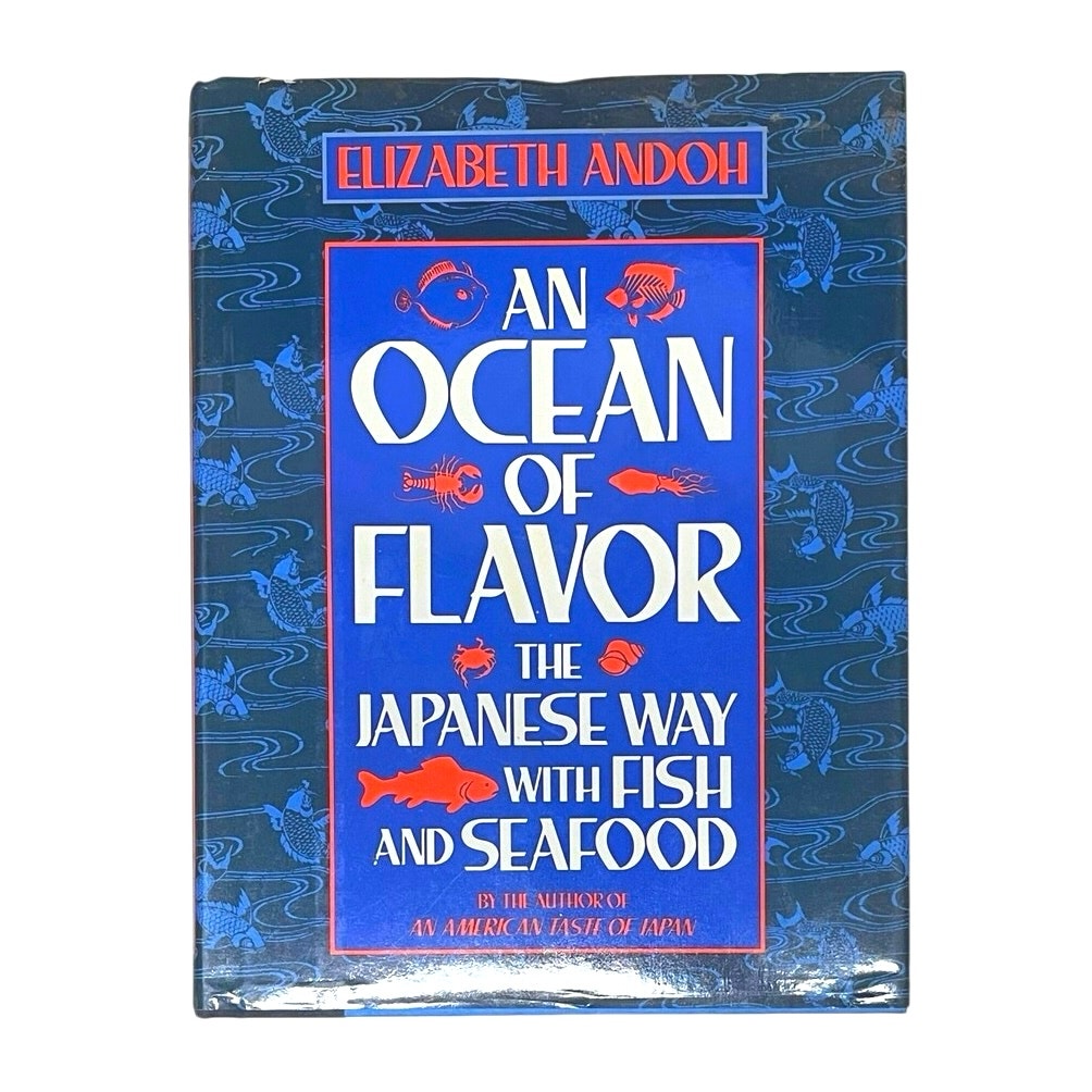An Ocean of Flavor: The Japanese Way With Fish and Seafood